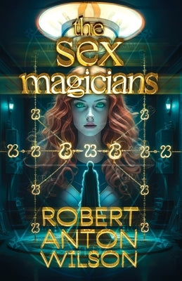 The Sex Magicians Paperback Hilaritas Press, LLC.