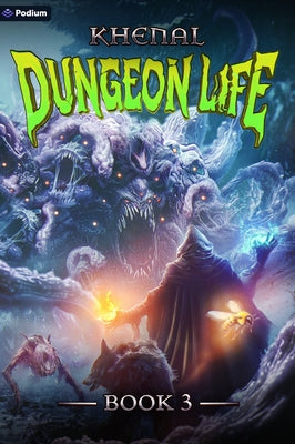 Paperback of Dungeon Life 3: An Isekai Litrpg by Podium Publishing, showing the book cover with fantasy-themed artwork.