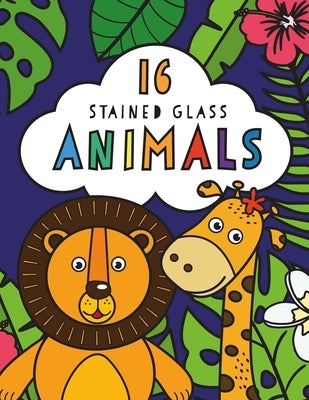 Stained Glass Coloring Animals by McRowan, Holly