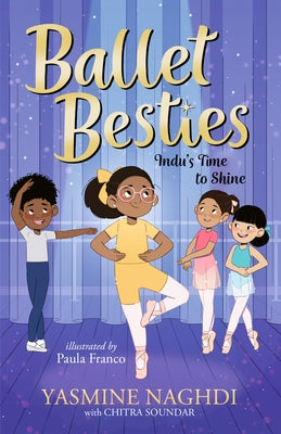 Paperback of Ballet Besties: Indu's Time to Shine by Candlewick Press, featuring colorful ballet-themed cover artwork.