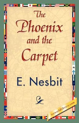 The Phoenix and the Carpet Paperback 1st World Library - Literary Society