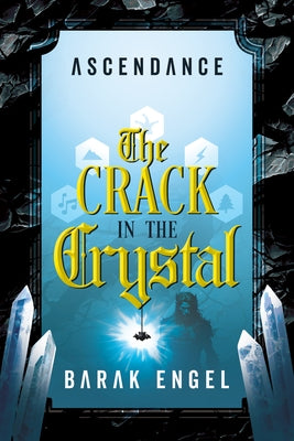 The Crack in the Crystal by Engel, Barak