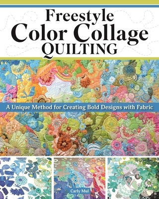Paperback Landauer Freestyle Color Collage Quilting book showcasing bold fabric design techniques and colorful quilt examples.