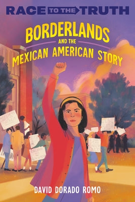 Paperback of Borderlands and the Mexican American Story by Crown Books for Young Readers, featuring a colorful cover illustration.