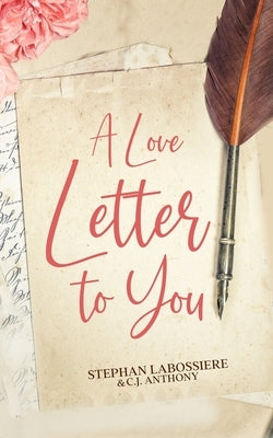 A Love Letter to You by Labossiere, Stephan