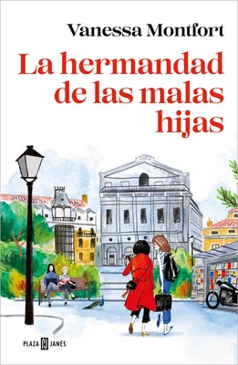 La Hermandad de Las Malas Hijas / The Sisterhood of Bad Daughters by Montfort, Vanessa