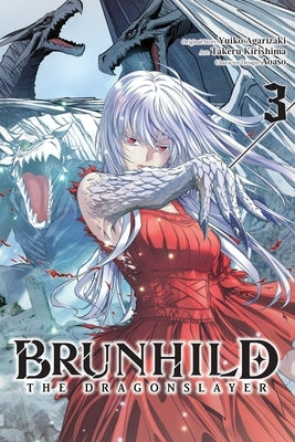 Brunhild the Dragonslayer, Vol. 3 (Manga) by Agarizaki, Yuiko