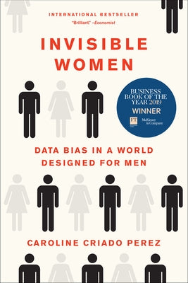Invisible Women: Data Bias in a World Designed for Men Paperback Abrams Press