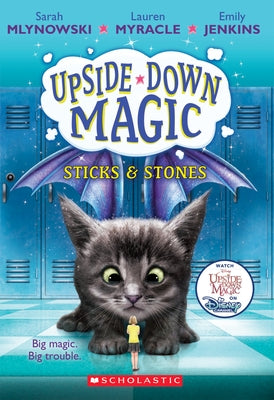 Sticks & Stones (Upside-Down Magic #2): Volume 2 Paperback Scholastic Inc.