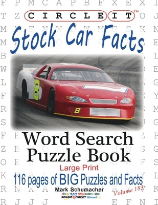 Circle It, Stock Car Facts, Word Search, Puzzle Book by Lowry Global Media LLC