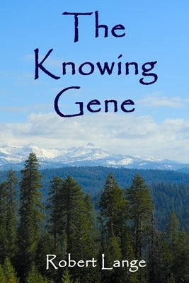 The Knowing Gene by Lange, Robert