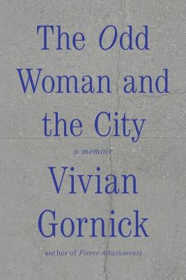 Paperback of The Odd Woman and the City: A Memoir by Farrar, Straus and Giroux, showing the book cover with title and author details.