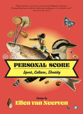 Personal Score: Sport, Culture, Identity by Van Neerven, Ellen