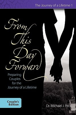 From This Day Forward Couple's Edition by Peck, Michael J.