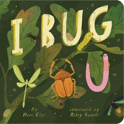 I Bug You Board Book Little Simon