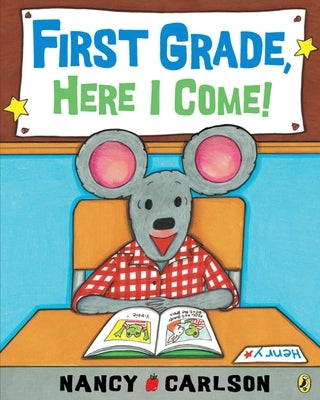 First Grade Here I Come! paperback book by Puffin Books featuring a colorful cover with playful illustrations for young children.