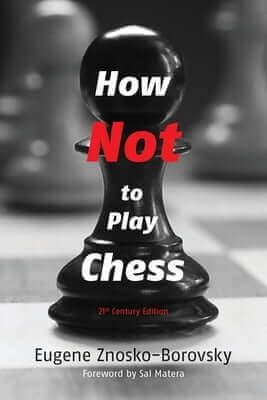 How Not to Play Chess: A Year with the Chess Genius Paperback Russell Enterprises