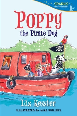 Poppy the Pirate Dog: Candlewick Sparks by Kessler, Liz