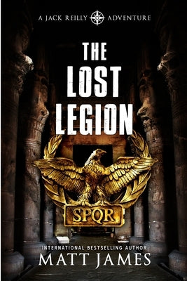 The Lost Legion: An Archaeological Thriller Paperback Severed Press