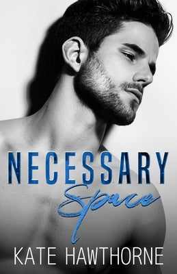 Necessary Space by Hawthorne, Kate