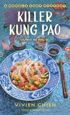 Cover of Killer Kung Pao: A Noodle Shop Mystery mass market paperback by St. Martin's Press featuring Asian-inspired culinary theme.