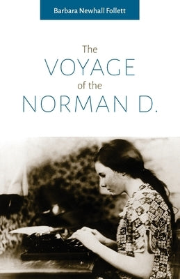 The Voyage of the Norman D. by Follett, Barbara Newhall