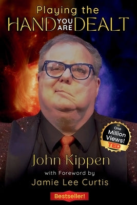 Playing the Hand You are Dealt by Kippen, John D.