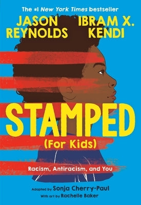 Stamped (for Kids): Racism, Antiracism, and You Paperback Little, Brown Books for Young Readers