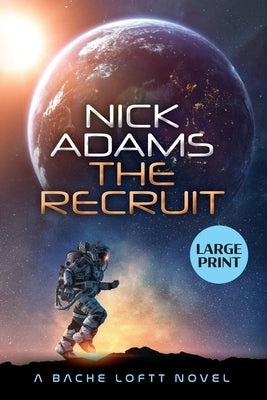 The Recruit: Large Print Edition by Adams, Nick