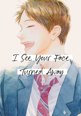 Paperback of "I See Your Face, Turned Away 2" by Kodansha Comics, showing the book cover with artwork and title.