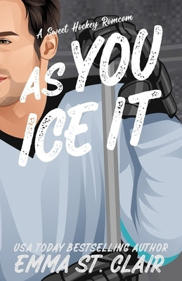 As You Ice It by St Clair, Emma