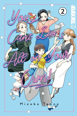 You Can't Live All on Your Own!, Volume 2 by Tsuno, Mizoko