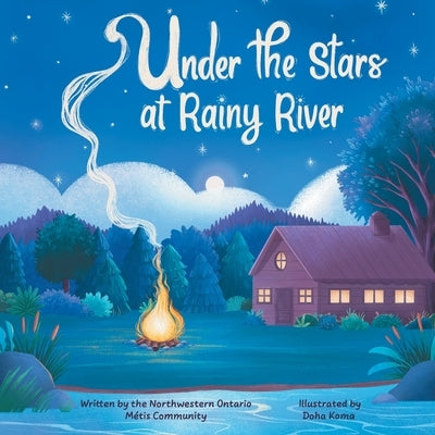 Under the Stars at Rainy River by N. W. O. M. C.