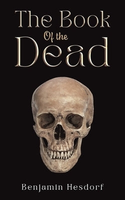 The Book of the Dead by Hesdorf, Benjamin