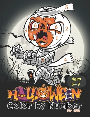 HALLOWEEN Color by number for kids Ages 5-7: Coloring Book for Kids Ages 5-7 by Press, Hero