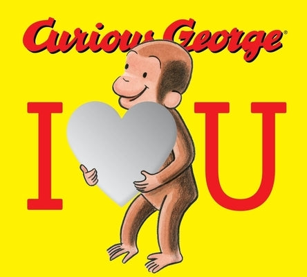 Curious George: I Love You Board Book with Mirrors Board Book Clarion Books