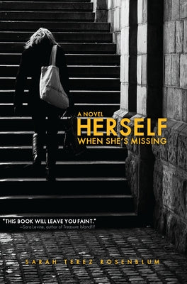 Herself When She's Missing by Rosenblum, Sarah Terez