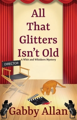 All That Glitters Isn't Old by Allan, Gabby