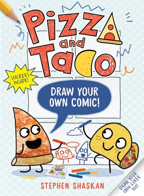 Paperback activity book titled "Pizza and Taco: Draw Your Own Comic!" by Random House Graphic featuring colorful sticker pages inside.