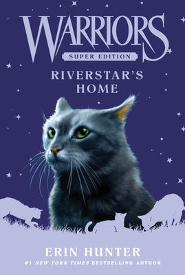 Warriors Super Edition: Riverstar's Home Paperback HarperCollins