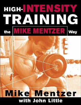 High-Intensity Training the Mike Mentzer Way Paperback McGraw-Hill Companies