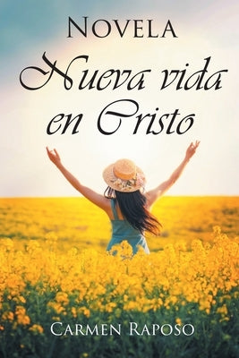 Nueva vida en Cristo by Raposo, Carmen