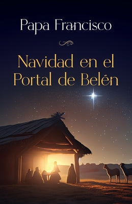 Navidad en el Portal de Bel?n by Francisco, Papa