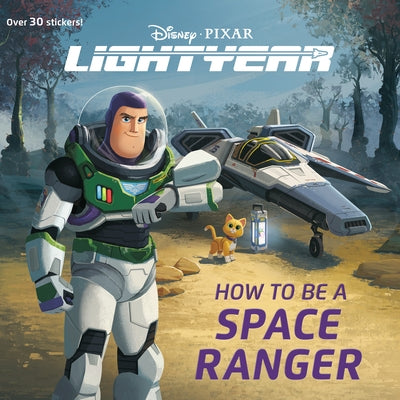 How to Be a Space Ranger (Disney/Pixar Lightyear) Paperback Random House Disney