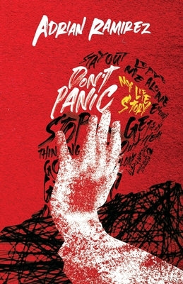 Don't Panic: My Life Story by Ramirez, Adrian