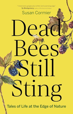 Paperback of "Dead Bees Still Sting" by Greystone Books featuring a nature-inspired cover with bees and natural elements.