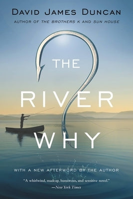 Paperback copy of The River Why novel by Back Bay Books, featuring the book cover with scenic artwork.