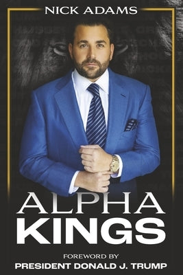 Alpha Kings by Adams, Nick