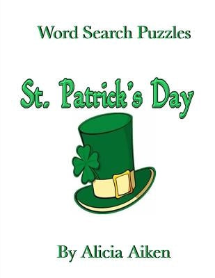 Word Search Puzzles: St. Patrick's Day by Aiken, Alicia