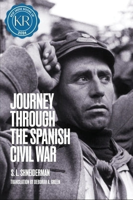 Journey Through the Spanish Civil War: The Hinterlands by Shneiderman, S. L.
